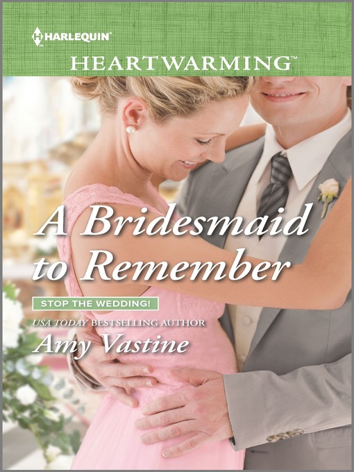 Title details for A Bridesmaid to Remember by Amy Vastine - Available